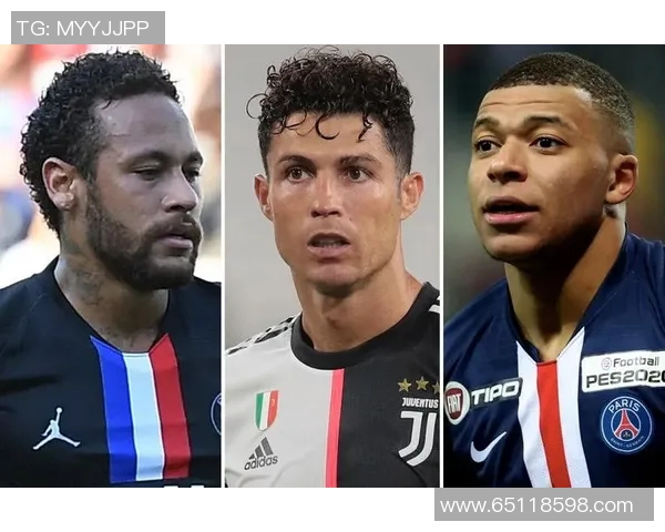 全球足球四大巨星:梅西 C罗 内马尔 和姆巴佩的辉煌足坛之路 全球足球四大巨星:梅西 C罗 内马尔 和姆巴佩的辉煌足坛之路